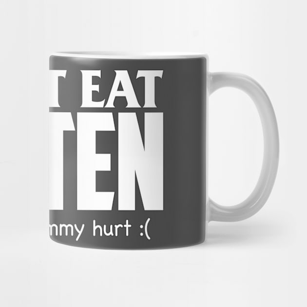 I Can't Eat Gluten by FanaticTee